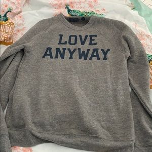 Preemptive Love Coalition Love Anyway sweatshirt